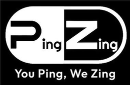 PINGZING YOU PING, WE ZING trademark