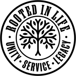 ROOTED IN LIFE UNITY SERVICE LEGACY trademark