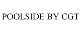 POOLSIDE BY CGT trademark