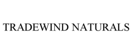 TRADEWIND NATURALS trademark