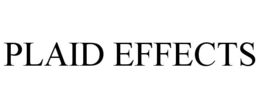 PLAID EFFECTS trademark