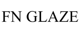 FN GLAZE trademark