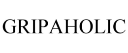GRIPAHOLIC trademark