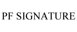 PF SIGNATURE trademark