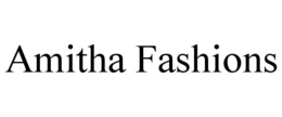 AMITHA FASHIONS trademark