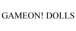 GAMEON! DOLLS trademark