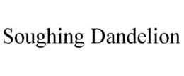 SOUGHING DANDELION trademark