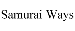 SAMURAI WAYS trademark
