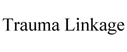 TRAUMA LINKAGE trademark