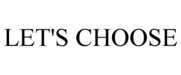 LET'S CHOOSE trademark