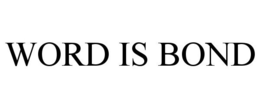 WORD IS BOND trademark