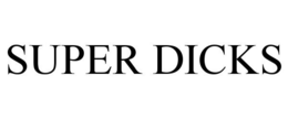 SUPER DICKS trademark