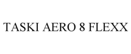 TASKI AERO 8 FLEXX trademark