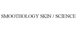 SMOOTHOLOGY SKIN / SCIENCE trademark