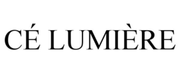 CÉ LUMIÈRE trademark