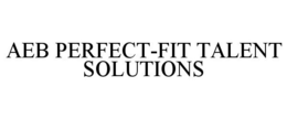 AEB PERFECT-FIT TALENT SOLUTIONS trademark