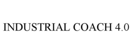 INDUSTRIAL COACH 4.0 trademark