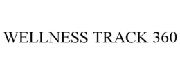 WELLNESS TRACK 360 trademark