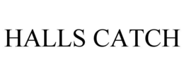 HALLS CATCH trademark