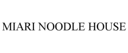 MIARI NOODLE HOUSE trademark