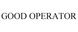 GOOD OPERATOR trademark