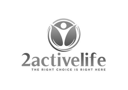 2ACTIVELIFE THE RIGHT CHOICE IS RIGHT HERE trademark