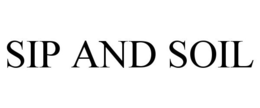 SIP AND SOIL trademark