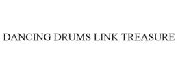 DANCING DRUMS LINK TREASURE trademark