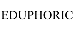 EDUPHORIC trademark