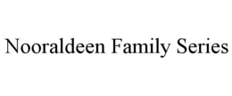 NOORALDEEN FAMILY SERIES trademark