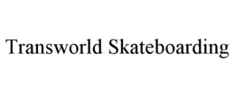 TRANSWORLD SKATEBOARDING trademark