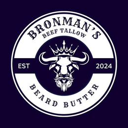 BRONMAN'S BEEF TALLOW BEARD BUTTER EST 2024 trademark