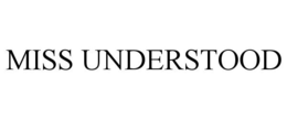 MISS UNDERSTOOD trademark
