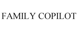 FAMILY COPILOT trademark