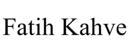 FATIH KAHVE trademark