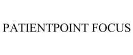 PATIENTPOINT FOCUS trademark
