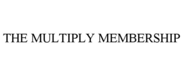 THE MULTIPLY MEMBERSHIP trademark