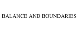 BALANCE AND BOUNDARIES trademark