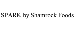 SPARK BY SHAMROCK FOODS trademark