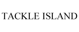 TACKLE ISLAND trademark