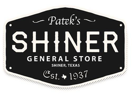 PATEK'S SHINER GENERAL STORE SHINER, TEXAS EST. 1937 trademark