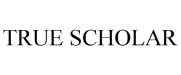 TRUE SCHOLAR trademark