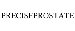 PRECISEPROSTATE trademark