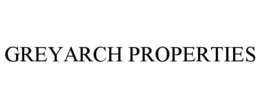 GREYARCH PROPERTIES trademark