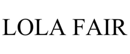 LOLA FAIR trademark
