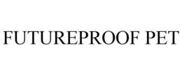FUTUREPROOF PET trademark