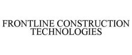 FRONTLINE CONSTRUCTION TECHNOLOGIES trademark