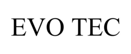 EVO TEC trademark