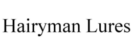 HAIRYMAN LURES trademark