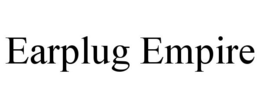 EARPLUG EMPIRE trademark